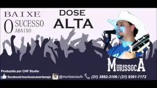 Murissoca - Dose Alta (Lan&ccedil;amento OFICIAL 2014)