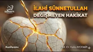 İlâhî Sünnetullah: Değişmeyen Hakikat