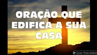 Ora&ccedil;&atilde;o para edificar o lar  2019