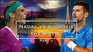 Nadal vs Djokovic - The Final Chapter Of The Biggest Rivalry In Tennis | Movie