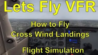 X-Plane 11 How to Fly a Crosswind Landing