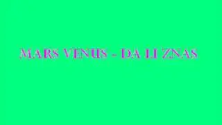 Mars Venus - Da li znas