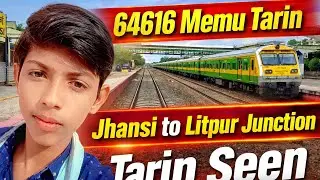 64616 Jhansi Lalitpur Memu Train Full Journey #jhansi #tarinlover #Lailtpur #railway #indianrailways