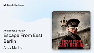 Escape From East Berlin Book 2 by Andy Marino &middot; Audiobook preview