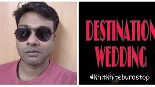 #kkbvines | DESTINATION WEDDING | KHITKHITE BURO STOP
