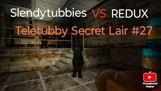 Slendytubbies VS Redux: Teletubby Secret Lair #27