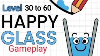 Happy Glass Gameplay Level 30 to 60