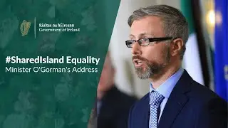#SharedIsland Equality | Minister O'Gorman's Opening Address