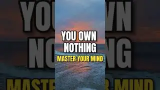 You Own Nothing But Your Mind | The Stoic Realization That Sets You Free#stoicism#shortvideo