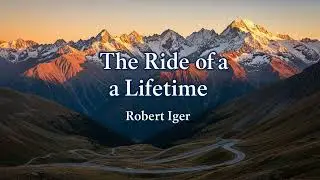 The Ride of a Lifetime by Bob Iger - Rapid Summary