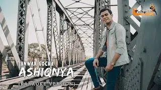 Anwar GoCha - Ashiqnya ( Karaoke Version )