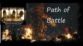 Path Of Battle - Tomb Raider: Definitive Survivor Trilogy - Shadow of The Tomb Raider PS5
