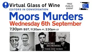 Virtual Glass of Wine, VGOW MOORS MURDERS, Editor Finlay Milne BFE