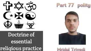 Doctrine of essential religious practice Part 77 polity / Mridul trivedi