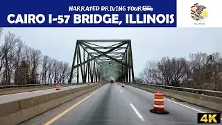 🌉 Cairo I-57 Bridge, Illinois 🌉 4K Drive