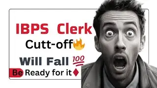 📢📢 IBPS CLERK MAINS Cutt-off 🔥💯  Will Fall (Sectional Cutt -Off) 2025-26