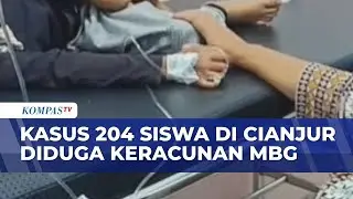 Kondisi Terkini Ratusan Siswa SD di Cianjur Diduga Keracunan Makan Bergizi Gratis | KOMPAS SIANG