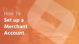 How to Set up a Merchant Account