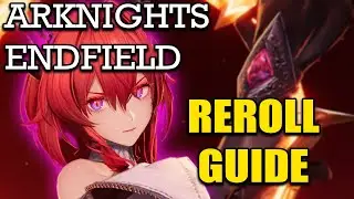 Arknights Endfield - Reroll Guide