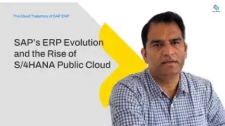 Future of SAP ERP and Transition to SAP S/4HANA Public Cloud