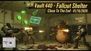 NEW Vault 440 - Fallout Shelter - Close To The End - 01/19/2026