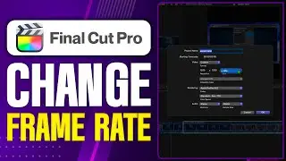 How To Change Frame Rate In Final Cut Pro - Step By Step (2026)