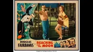Reaching For The Moon (1930) Douglas Fairbanks Bebe Daniels Bing Crosby