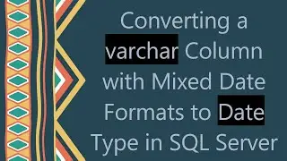 Converting a varchar Column with Mixed Date Formats to Date Type in SQL Server
