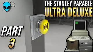 Treatise Or Manifesto? | The Stanley Parable: ULTRA DELUXE  | BLIND | Part 3