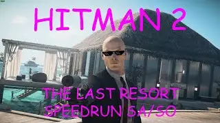 Hitman 2 - The Last Resort speedrun (2:48) SA/SO/MASTER