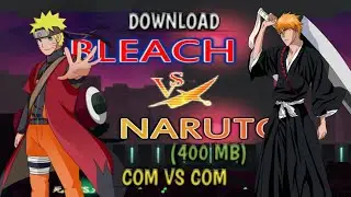 COM VS COM..!!! download Bleach Vs Naruto mugen 400 mb OFFLINE - best anime mugen