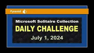 Microsoft Solitaire Collection | Daily Challenge July 1, 2024 | Pyramid Expert
