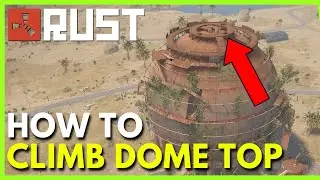 Как подняться на вершину купола в Rust (полное руководство)