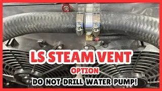 LS Steam Vent Option   DO NOT DRILL & TAP THE WATER PUMP! #ictbillet #lsswap #s10life