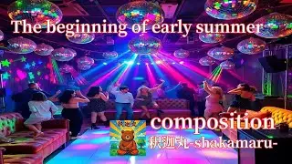 composition / The beginning of early summer -TRANCE-