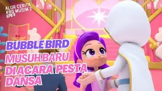 MUSUH BARU DI ACARA PESTA DANSA | Alur Cerita RBG Musim 2 Eps 5
