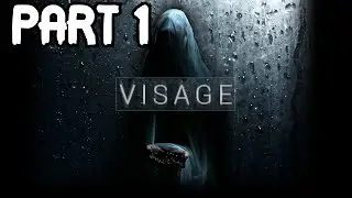 Visage Xbox One No Commentary Playthrough Part 1