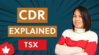 Canadian Depository Receipts Explained - Pro's & Con's