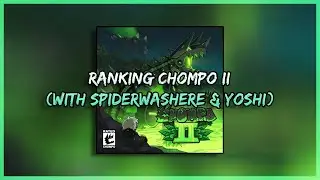 Ranking CHOMPO II (with @SpiderWasHere & @yoshis1vn85)