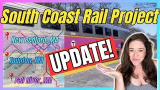 Southcoast Rail Project: Update!