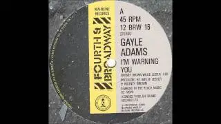 GAYLE ADAMS - I'm Warning You [HQ]