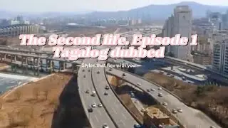 The Second life. Episode 1. tagalog dubbed. kOrean drama. #kdrama #love #lovestatus #kiligmatch