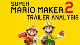 Super Mario Maker 2 Trailer Analysis