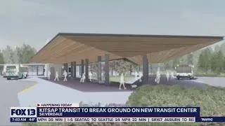 Kitsap Transit to break ground on new transit center | FOX 13 Seattle