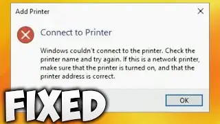 Windows Couldn't Connect To The Printer  Check The Printer Name And Try Again  If This Is A Network