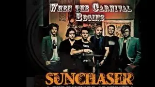 SUNCHASER & THE WAYWARD ORCHESTRA -When the Carnival Begins