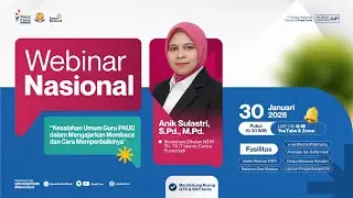 Webinar Kesalahan Umum Guru PAUD dalam Mengajarkan Membaca dan Cara Memperbaikinya