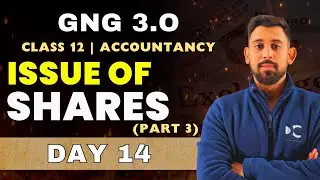 GnG Day 14 | Issue of Shares | Accountancy | Class 12 | Isse Acha kuch nai 🔥🔥