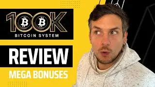 100K BITCOIN SYSTEM Review + (Bonus Worth $997)