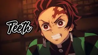Teeth | Demon Slayer [AMV]